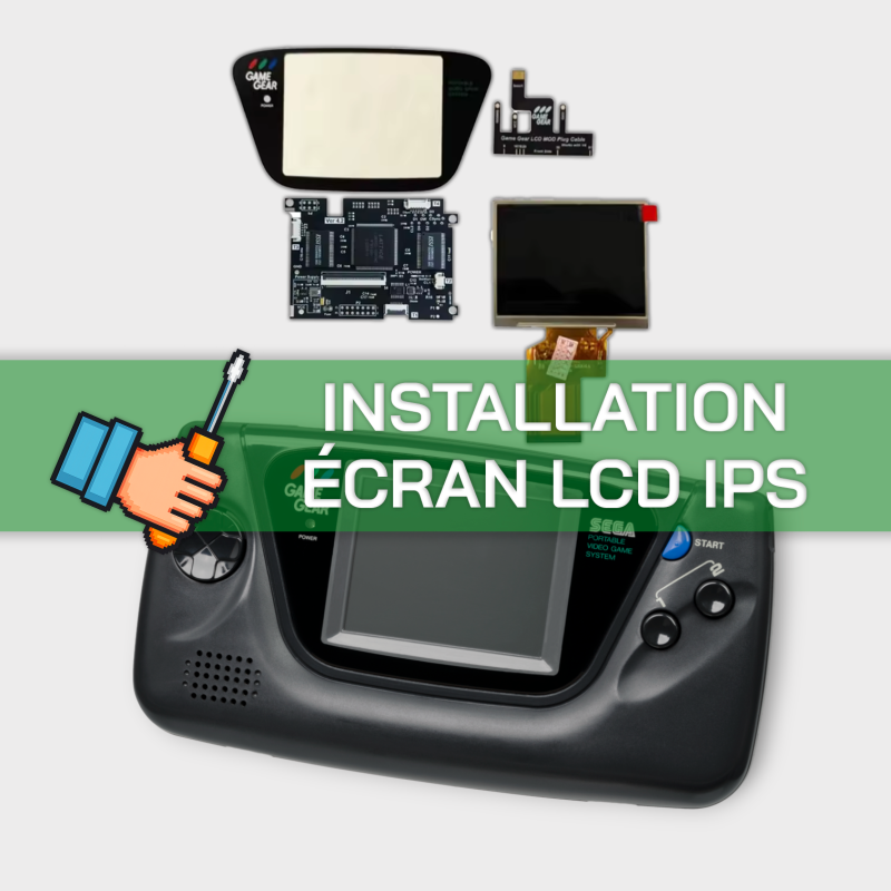 Forfait Installation écran LCD IPS Sega Game Gear - Funny Playing